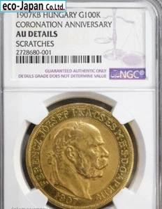 Hungary 100 Corona Gold Coin 1907 Franz Joseph 40th Anniversary NGC AU DETAILS - Picture 1 of 4