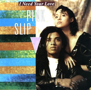 Pink Slip - I Need Your Love 7in 1990 (VG+/VG+) '* - Picture 1 of 1