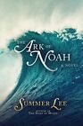 The Ark Of Noah Summer Lee New Book 9781365318733