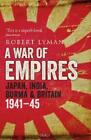 Robert Lyman A War of Empires (Relié)