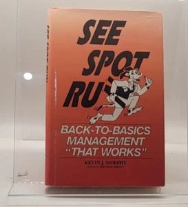 Kevin Murphy See Spot Run Back To Basics Management That Works Buch 1992 BF - Bild 1 von 2