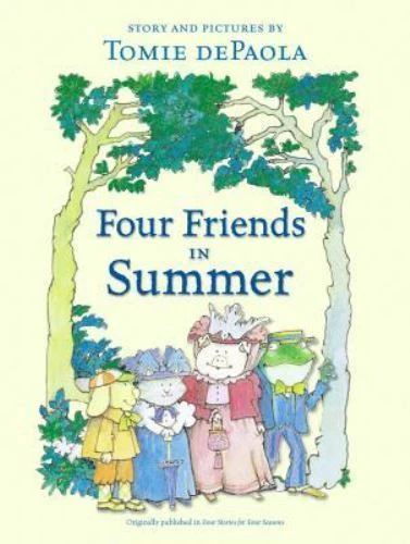 Four Friends in Summer by Tomie dePaola (2003, Picture Book, Reprint)