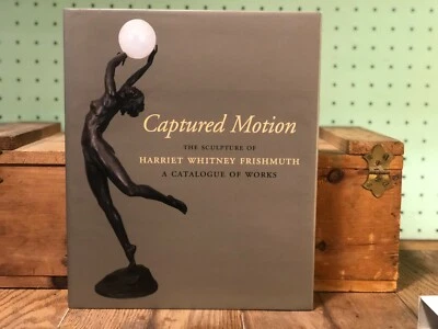 Captured Motion: The Sculpture of Harriet Whitney Frishmuth Hardcover Book Exc! - Image 1 of 4