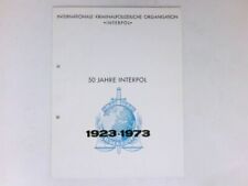 50 Jahre Interpol : 1923-1973. Dt. Bearb.: Bundeskriminalamt Wiesbaden.