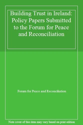 Building Trust in Ireland: Policy Papers Submitted to the Forum  - Image 1 of 1