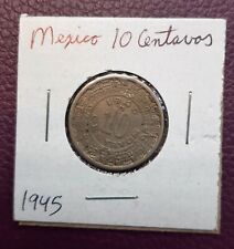 1945 MEXICO 10 CENTAVOS - Old World Coin. V.G