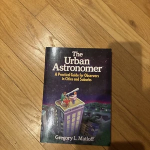 The Urban Astronomer A Practical Guide For Observers In Cities - Picture 1 of 2