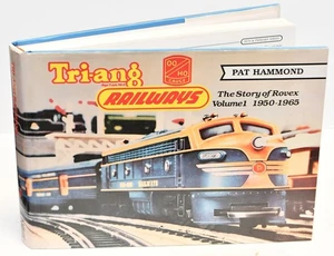 Tri-ang Railways Vol 1 1950-1965 The Story of Rovex Pat Hammond Book - Picture 1 of 4