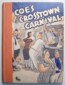 COE'S CROSSTOWN CARNIVAL - 1935 ILLUSTRATED HARDCOVER - Picture 1 of 5