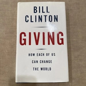 1st Edition Giving: How Each of Us Can Change the World by Bill Clinton NOT SIGN - Picture 1 of 4