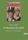 Maurice LeBlanc Le Bouchon de cristal (Paperback) (UK IMPORT)