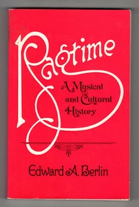 Ragtime: A Musical and Cultural History, Edward A. Berlin, Univ California Press - Picture 1 of 1