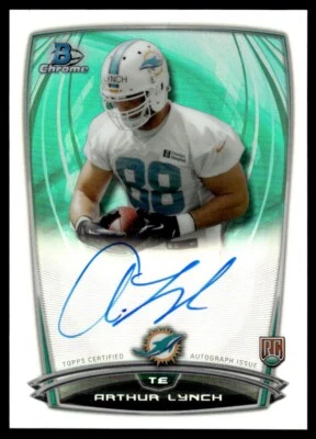 2014 Bowman Chrome Rookie Autographs Refractors Arthur Lynch Rookie Auto Miami - Image 1 of 2