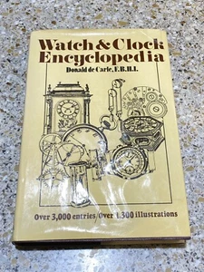 Libro de tapa dura Watch & Clock Encyclopedia de Donald de Carle 1977 - Imagen 1 de 8