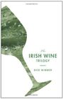 The Irish Wine Trilogy [Paperback] Wimmer, Dick