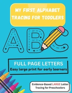 My First Alphabet Tracing for Toddlers: Easy Large Print for Early Learners by T - Picture 1 of 1
