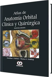 Atlas de Anatomía Orbital Clínica y Quirúrgica 2 Edición By Jonathan J. Dutton - Picture 1 of 1
