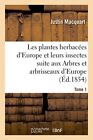 Les Plantes Herbacees D'europe Et Leurs Insectes, Suite Aux Arbres Et Ar<|