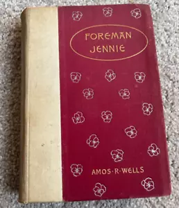 Foreman Jennie 1895 von Amos R. Wells ~ 1. ERSTAUSGABE Vintage HC Feminismus - Bild 1 von 7