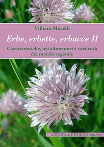 ERBE ERBETTE ERBACCE VOL 2 libro VILLIAM MORELLI antiche porte editrice REGGIO E - Imagen 1 de 1