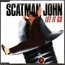 Scatman John - Let It Go | CD - Bild 1 von 1