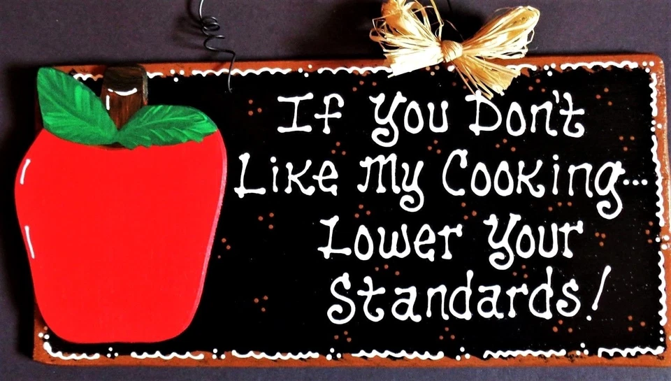 APPLE SIGN If You Don't Like My Cooking Lower Your Standards KITCHEN Wall PLAQUE - Image 1 of 1