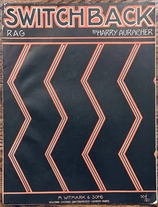 Partituras vintage RAGTIME Switchback Rag de Harry Auracher (Archer) ~ 1911 - Imagen 1 de 1