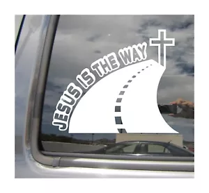 Jesus is the Way - Christ Christian Car Truck Vinyl Decal Window Sticker 08223 - Picture 1 of 2