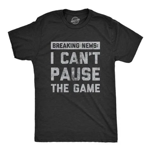 Camiseta Para Hombres Noticias de Última No Puedo Pausar El Juego Divertida Camiseta Videojuegos en Línea - Imagen 1 de 7