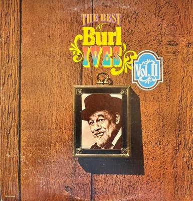 The Best Of Burl Ives Vol. II By Burl Ives  LP Vinyl MCA Records  MCA2-4089 - Image 1 of 4
