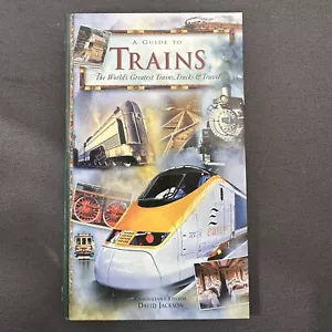 A Guide To Trains, The World's Greatest - Editor David Jackson 2002 - Picture 1 of 6
