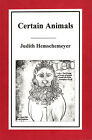 POETRY CERTAIN ANIMALS JUDITH HEMSCHEMEYER 