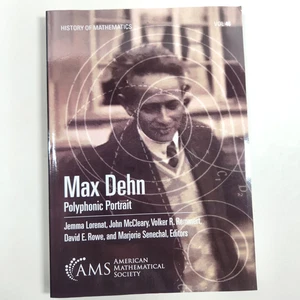 Max Dehn Polyphonic Portrait AMS History of Mathmatics Vol 46 PB 2024 Math - Picture 1 of 18