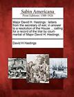 Major David H. Hastings: Letters From The Secre. Hastings<|