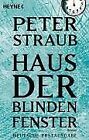 Haus Der Blinden Fenster. De Peter Straub | Livre | État Acceptable
