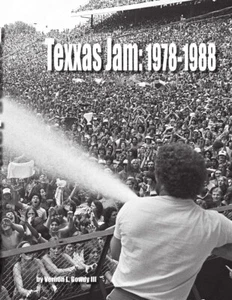 Texxas Jam: 1978-1988 Paperback 2011 by Vernon Gowdy Iii - Picture 1 of 1