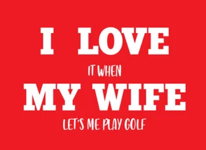 I LOVE it when MY WIFE let's me play golf shirt husband men t-shirt tiger woods - Picture 1 of 4