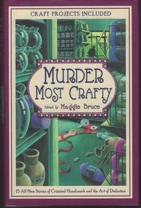 Murder Most Crafty Maggie Bruce 2005 1st edition Dust Jacket Hardcover Cozy - Picture 1 of 1