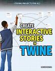 Create Interactive Stories In Twine (cod... By Mayer, Brian Paperback / Softback