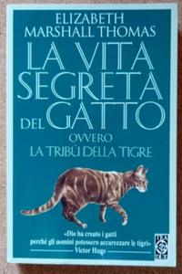 LIBRO LA VITA SEGRETA DEL GATTO Elizabeth Thomas 1995 Tea studio felini tigre. - Picture 1 of 7