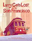 Larry Gets Lost in San Francisco by Michael Mullin (English) Hardcover Book