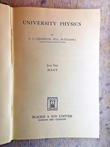 F C Champion University Physics Part Two, Heat hardback 1944 Blackie & Son - Picture 1 of 6