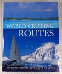 WORLD CRUISING ROUTES by Jimmy Cornell 6th Ed. South Seas to Arctic HC/DJ Exc! - Foto 1 di 6