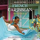 Ballett exotische Du Robert Musik der französischen Karibik - Martinique CD EUCD2855