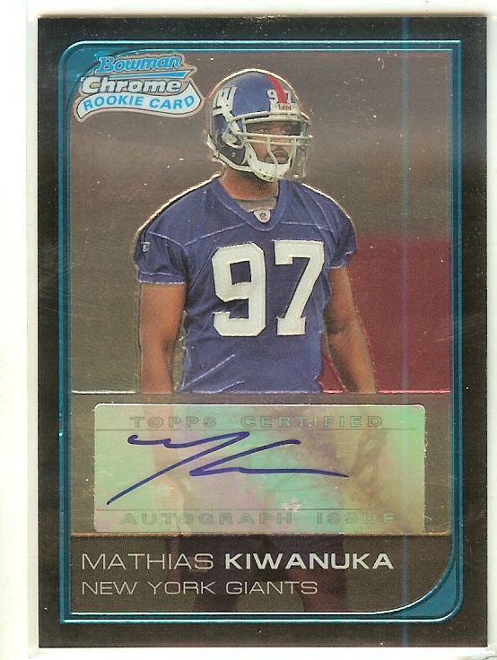 MATHIAS KIWANUKA 2006 BOWMAN CHROME ROOKIE AUTO NEW YORK GIANTS DE - Image 1 of 1