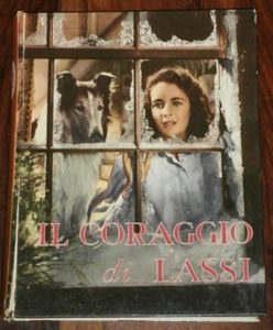 Caro de Rosas - IL CORAGGIO DI LASSI - Ed. La Sorgente 1962 - ELIZABETH TAYLOR - Picture 1 of 19