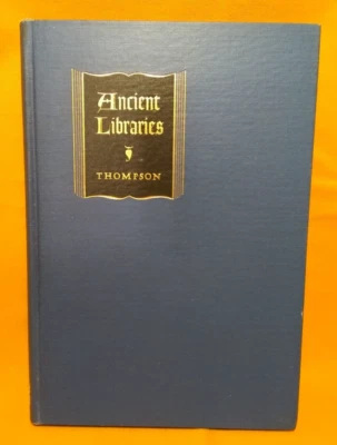 Ancient Libraries James Westfall Thompson 1940 HC Ancient World History - Image 1 of 4