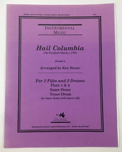 Hail Columbia Sheet Music 2 Fifes Flute 2 Snare Tenor Drums By Ken Bauer Grade 2 - Picture 1 of 5