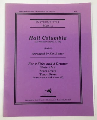 Hail Columbia Sheet Music 2 Fifes Flute 2 Snare Tenor Drums By Ken Bauer Grade 2 - Image 1 of 4