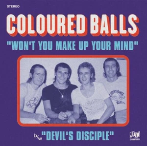 COLOURED BALLS Won't You Make Up Your Mind b/w Devil's Disciple 7" Lobby Loyde - Imagen 1 de 1
